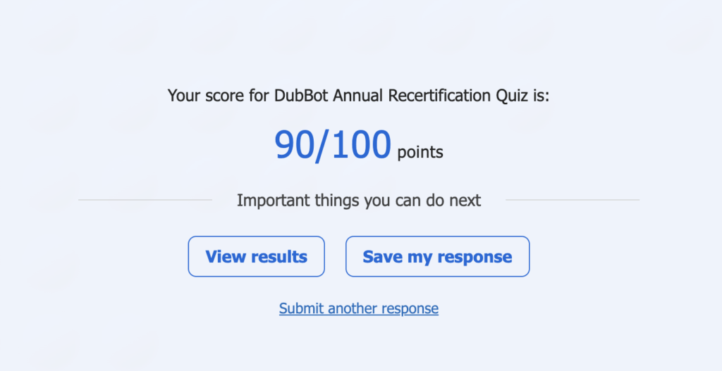Screenshot showing 90/100 score on the quiz, and "important things you can do next" including View Results, Save my Response, or Submit another response.